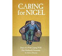Caring For Nigel