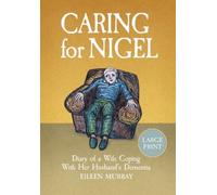 Caring For Nigel