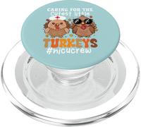 Caring for The Cutest Little Turkeys NICU Crew Thanksgiving PopSockets PopGrip pour MagSafe