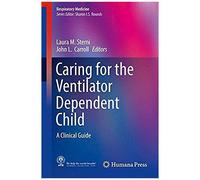 Caring For The Ventilator Dependent Child