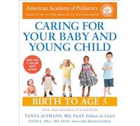 Caring for Your Baby and Young Child, 8th Edition: Birth to Age 5
