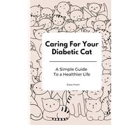 Caring for Your Diabetic Cat: A Simple Guide to a Healthier Life