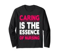 Caring is The Essence of Nursing Nurses Funny Nurse Manche Longue