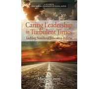 Caring Leadership In Turbulent Times