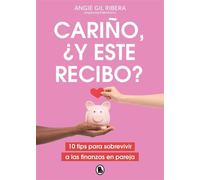 Cariño, ¿y este recibo? X tips para sobrevivir a las finanzas en pareja - Angie Gil Ribera - BRUGUERA - ebook (ePub) - Livre