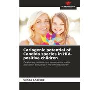 Cariogenic potential of Candida species in HIV-positive children: Candida spp. isolated from dental biofilm and its association with caries in HIV-infected children
