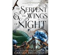 Carissa Broadbent - Serpent and the Wings of Night Discover the inte - E245z
