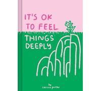 Carissa Potter It's OK to Feel Things Deeply (Relié)