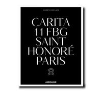 Carita 11 FBG Saint Honoré Paris - Laurence Benaïm - Assouline Eds - Coffret - Beau livre