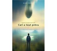 Carl a tout prévu Vincent Alain (Auteur)