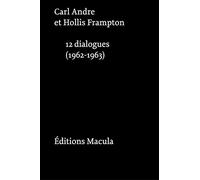 Carl André, Hollis Frampton, 12 dialogues (1962-1963)