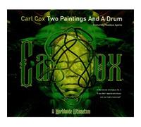 Carl Cox - Two Paintings & a Drum [Import]