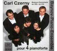 Carl Czerny Quatuors Concertants Op. 230 & Op. 816