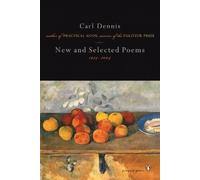 Carl Dennis New and Selected Poems 1974-2004 (Poche) Penguin Poets