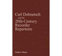 Carl Dolmetsch And The 20th-Century Recorder Repertoire