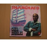 Carl Douglas - Shangai'd / Girl you're so fine - 45 tours - 7"