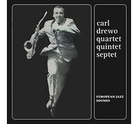 Carl Drewo Quartet Quintet Septet - European Jazz Sounds