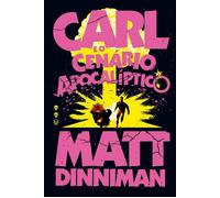 Carl e o cenário apocalíptico: Uma literatura de RPG intergaláctica (Livro 2 de Dungeon Crawler Carl) - Matt Dinniman - HarperCollins Brasil - ebook (ePub) - Livre