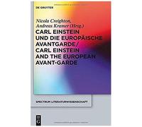 Carl Einstein Und Die Europäische Avantgarde/Carl Einstein And The European Avant-Garde