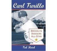 Carl Furillo, Brooklyn Dodgers All-Star Reed, Ted (Auteur)