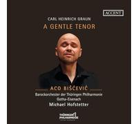 Carl Heinrich Graun: a Gentle Tenor - Italian Cantatas