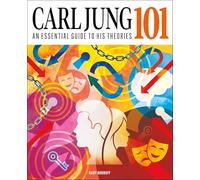 Carl Jung 101: The Essential Guide to the Great Psychologist