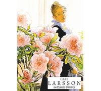 'CARL LARSSON: 100 Curated Paintings'; Luxury Coffee Table Book/High Quality Prints/Plates; Softcover; Large A4 Size (8.5x11.69"); Premium ... With Gallery-Style Commentary behind for each