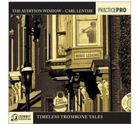 Carl Lenthe - The Audition Window-Timeless Trombone Tales [Import]