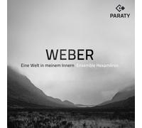 Carl Maria Von Web Ensemble Hexaméron: Weber - Eine Welt in Meinem Inne (Vinyl)