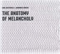 Carl Oesterhelt & Johann - Anatomy of Melancholy [Import]