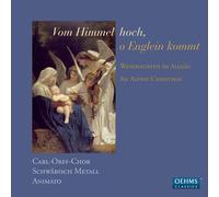 Carl-Orff-Chor/Schwaebisch Metall/Animato Vom Himmel Hoch,O Englein Kommt