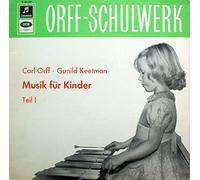 Carl Orff Gunild Keetmann - ORFF-SCHULWERK Musik für Kinder Teil I Columbia # C 80 107 Carl Orff Gunild Keetmann mit original Innen-Schutzhülle
