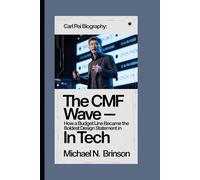 CARL PEI BIOGRAPHY:: The CMF Wave - How A Budget Line Became The Boldest Design Statement In Tech