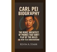 CARL PEI BIOGRAPHY: The Rebel Architect of Phones That Don’t Play by the Rules - The New Tech Underground.