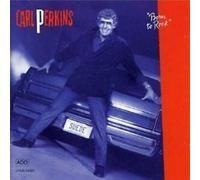 Carl Perkins - Born to Rock