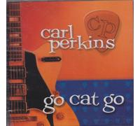 Carl Perkins - Go Cat Go (UK Import)