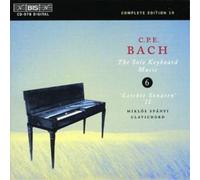 Carl Philip Emanuel Bach - L'Intégrale des oeuvres pour clavier Vol.6