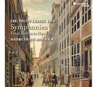 C.P.E. Bach : Symphonies - From Berlin To Hamburg