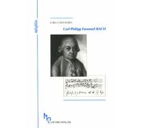 Carl Philipp Emanuel Bach et l'âge de la sensibilité - Gilles Cantagrel - Papillon - broché - Biographie