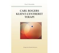 CARL ROGERS KLIENT-CENTRERET TERAP