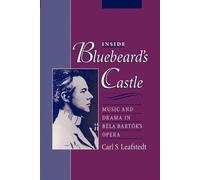 Carl S. Leafstedt Inside Bluebeard's Castle (Poche)
