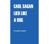 Carl Sagan Lied Like a Rug