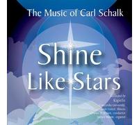Carl Schalk - Shine Like Stars [Cd]