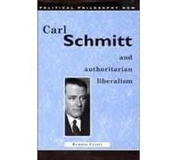 Carl Schmitt And Authoritarian Liberalism