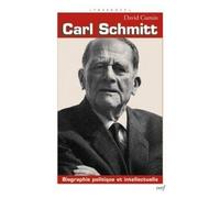 Carl Schmitt Biographie politique et intellectuelle - David Cumin - Cerf - broché - Biographie