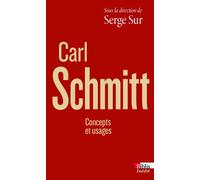 Carl Schmitt - Concepts et usages