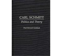 Carl Schmitt, Contributions in Political Science Paul Edward Gottfried (Auteur)