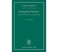 Carl Schmitt Der Begriff des Politischen. (Poche)