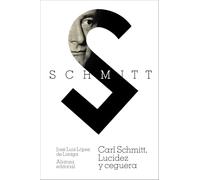 Carl Schmitt: Lucidez y ceguera