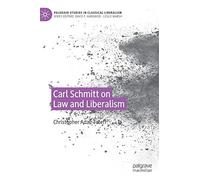 Carl Schmitt On Law And Liberalism